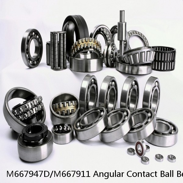 M667947D/M667911 Angular Contact Ball Bearings